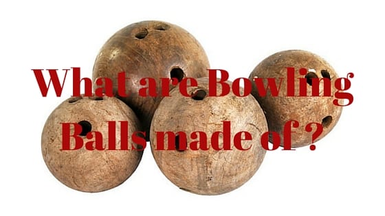 What are Bowling Balls made of