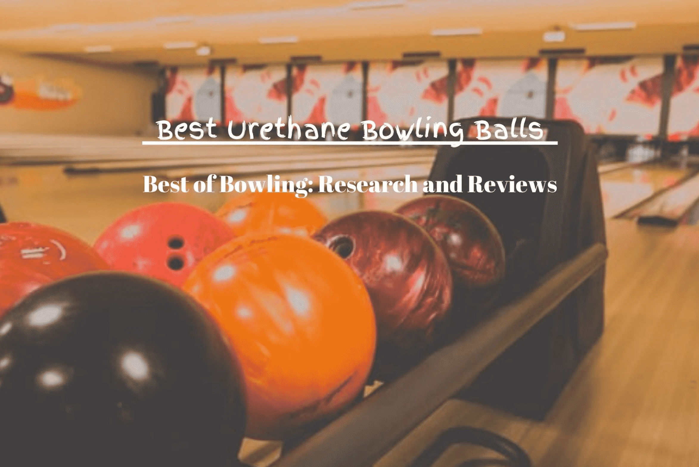 best urethane bowling balls