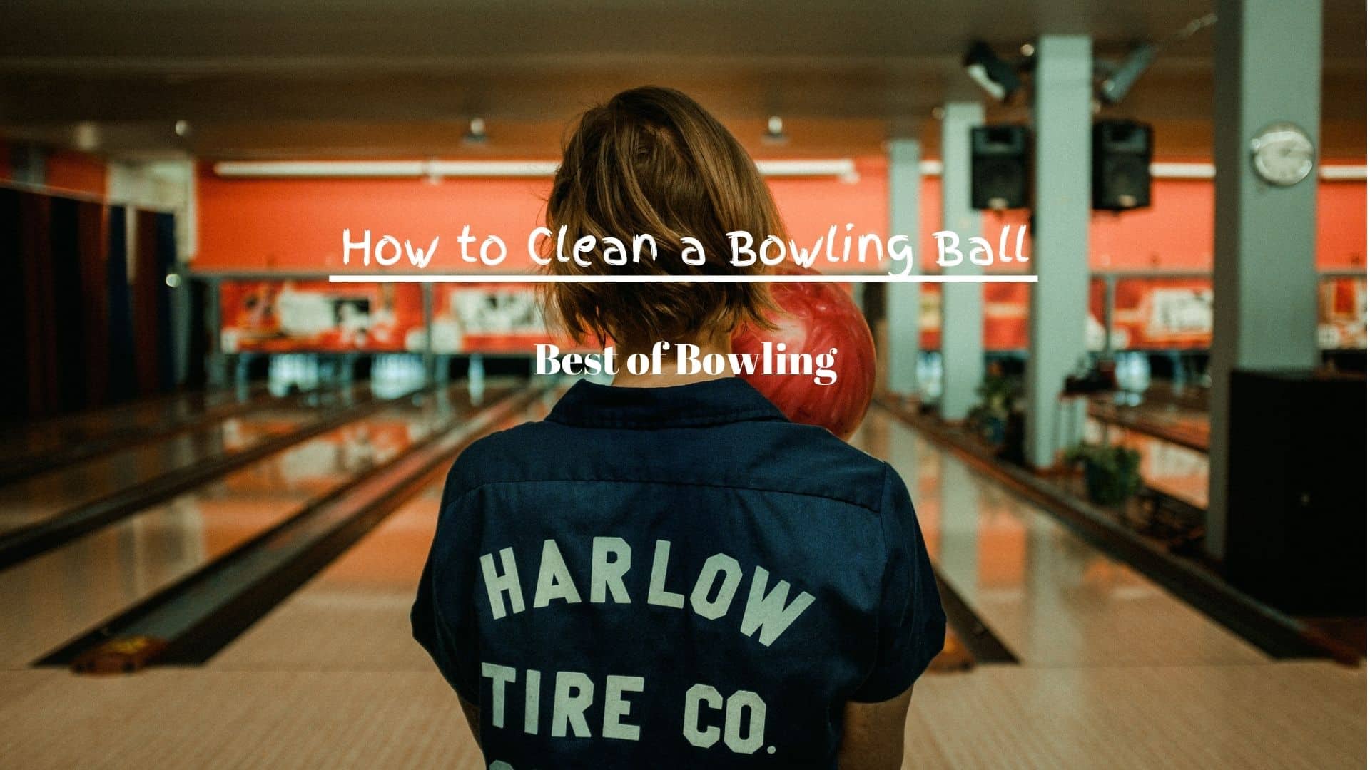 how to clean a bowling ball