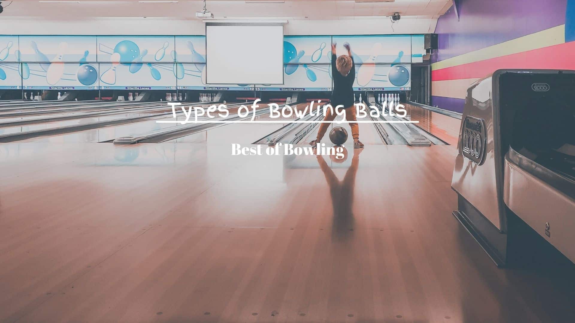 types of bowaling balls