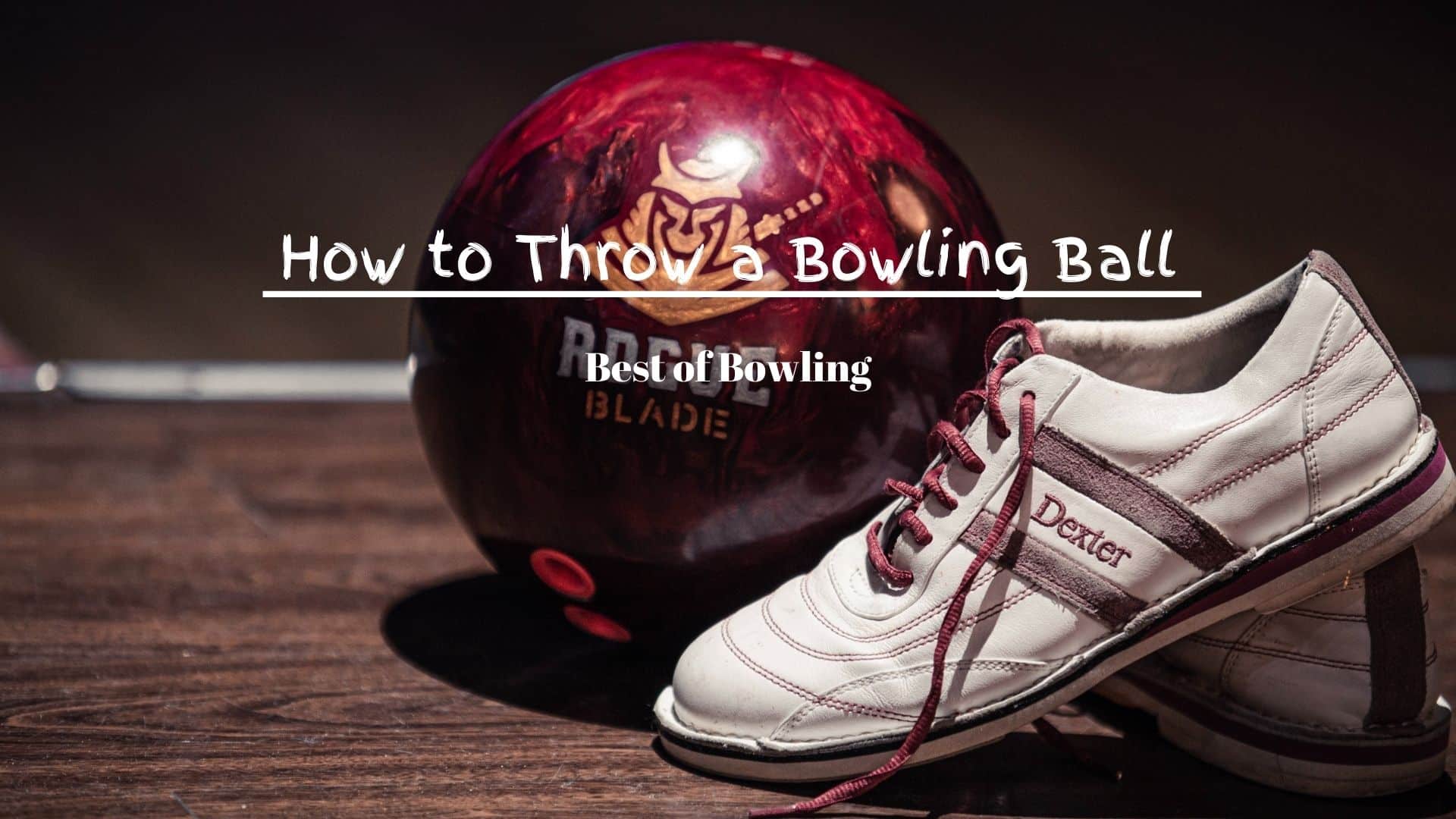 how to throw a bowling ball